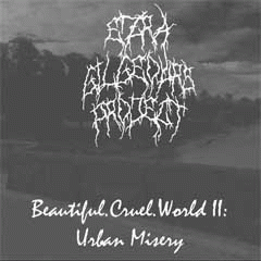 Ezra Gilgeours Project : Beautiful.Cruel.World II: Urban Misery Ezra Gilgeours Project : Beautiful.Cruel.World II: Urban Misery